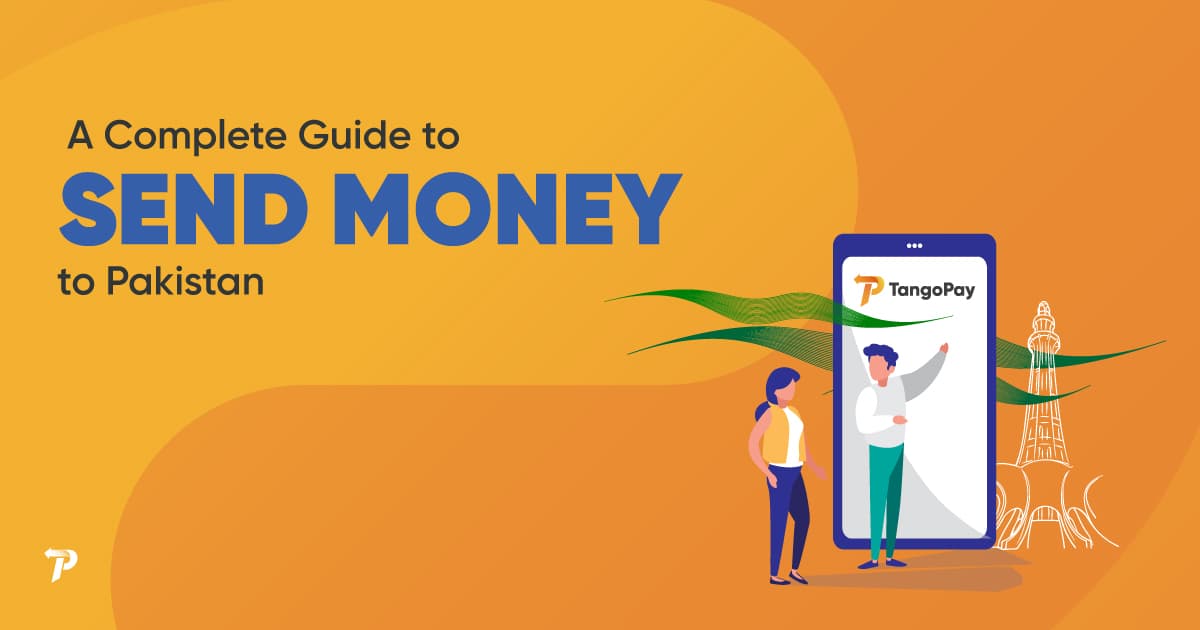 A Complete Guide to Send Money to Pakistan